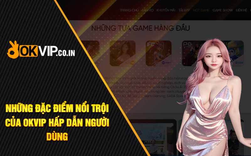 Review Okvip - Nhà Cái Nổi Tiếng Uy Tín Đẳng Cấp Châu Á